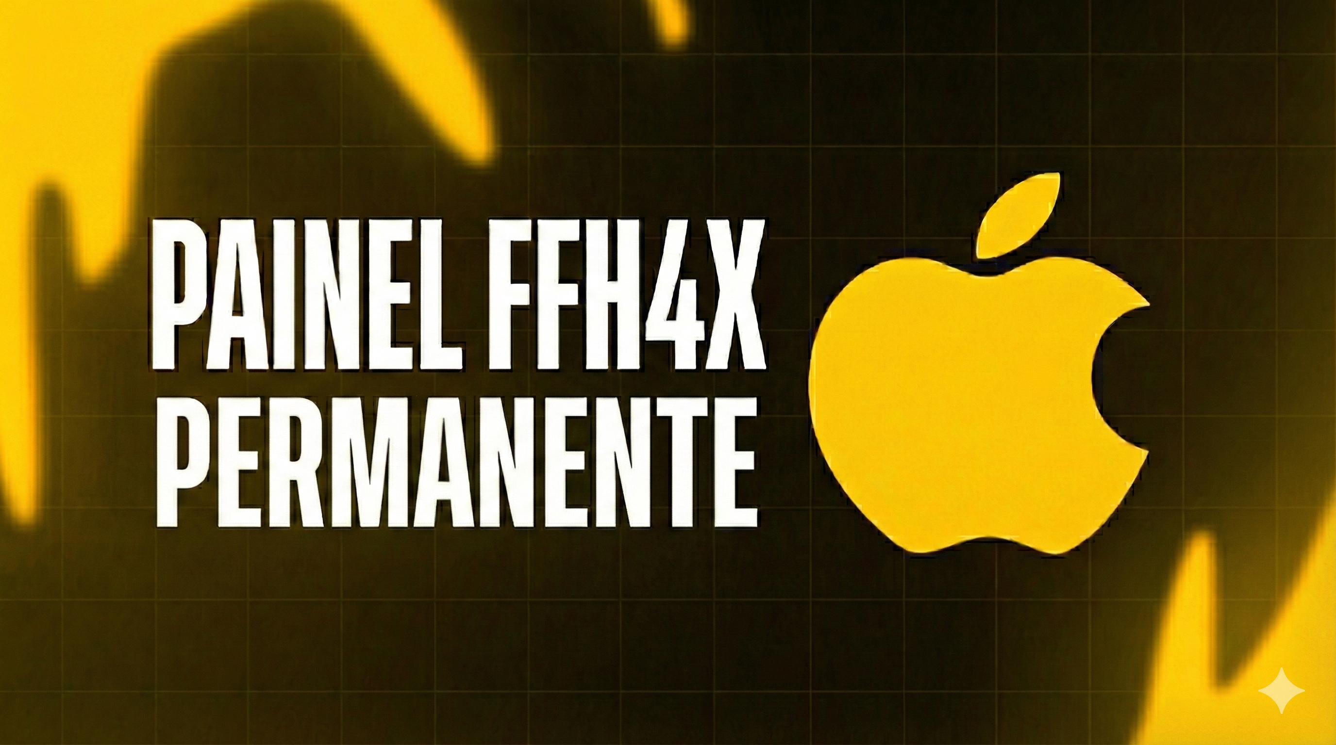 PAINEL FFH4X IOS PERMANENTE